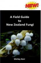 A Field Guide to New Zealand Fungi